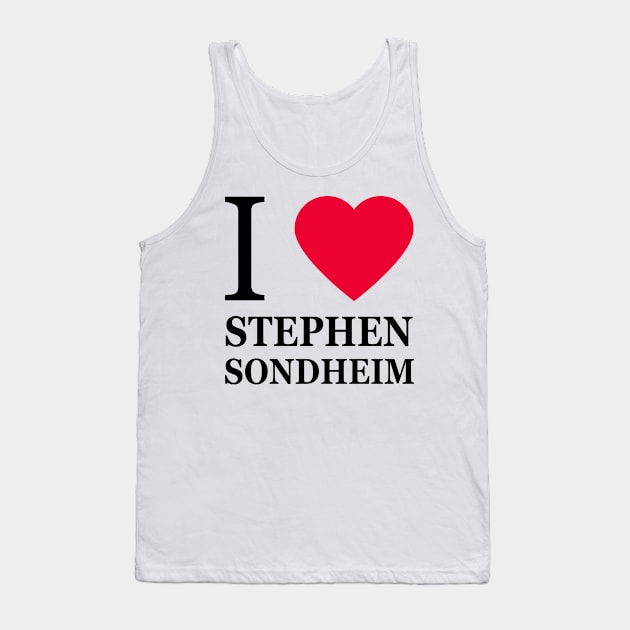 I love Stephen Sondheim Tank Top by byebyesally